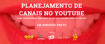 Planejamento de Canais no YouTube ganha edição especial em Ribeirão Preto!
